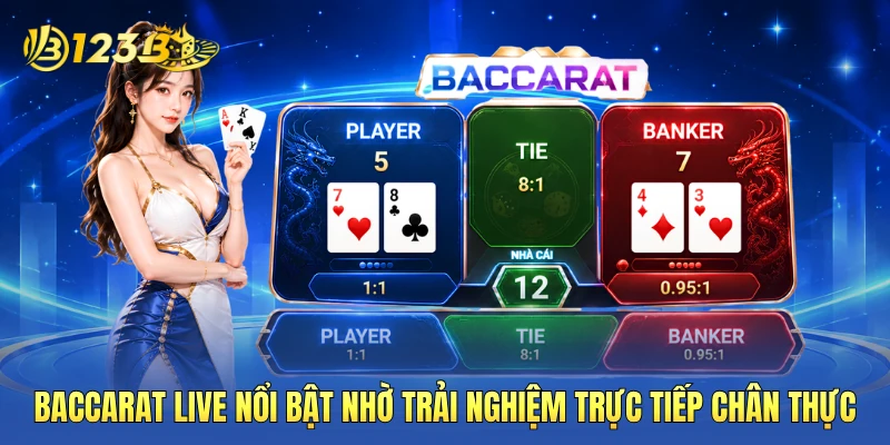 Baccarat live nổi bật nhờ trải nghiệm trực tiếp chân thực Baccarat live nổi bật nhờ trải nghiệm trực tiếp chân thực