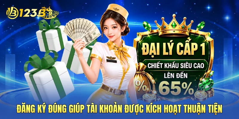 Đăng ký đúng giúp tài khoản được kích hoạt thuận tiện Đăng ký đúng giúp tài khoản được kích hoạt thuận tiện