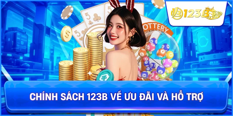 Chính Sách 123B Về Ưu Đãi Và Hỗ Trợ